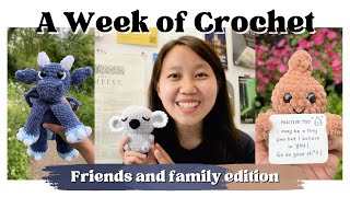 A week of crochet || Family and friends edition