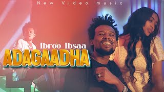 Ibroo Ibsaa - Adagaadha- (Official Video) 2025