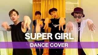 'Super Girl' Dance Cover 🔥 翻跳热榜 Hot Trend