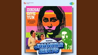 Dikhai Diye Yun - Super Jhankar Beats