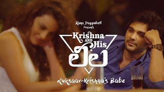 Ruksaar - Krishna's Babe | #KrishnaAndHisLeela | Siddhu | Seerat | Ravikanth Perepu