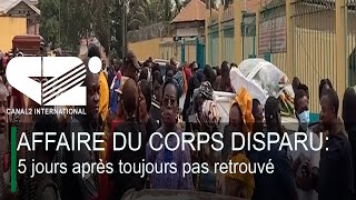 AFFAIRE DU CORPS DISPARU: 5 jours après toujours pas retrouvé