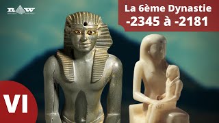 Histoire des Pharaons Égyptiens - La 6ème Dynastie - Ancien Empire | Égypte | Planète RAW