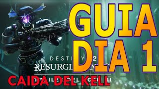 GUIA COMPLETA ¡¡CAIDA DEL KELL!! DIA 1Destiny 2