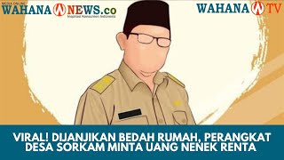 Viral! Dijanjikan Bedah Rumah, Perangkat Desa Sorkam Minta Uang Nenek Renta