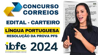 #2 RESOLVENDO PROVAS DA IBFC - PFS/BA 2024 | PORTUGUÊS | CONCURSO DOS CORREIOS | EDITAL CARTEIRO