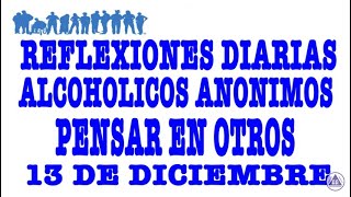 reflexiones diarias de alcoholicos anonimos | 13 de diciembre | Pensar en otros