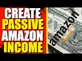 Build Passive Income With Amazon