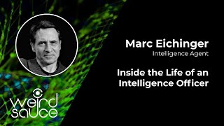 #5: Marc Eichinger — Inside the Life of an Intelligence Officer