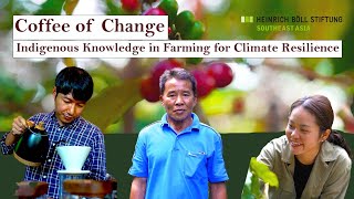 Coffee of Change: Indigenous Knowledge in Farming for Climate Resilience