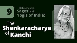 9 - The Shankaracharya of Kanchi - Third part of PB's India visit