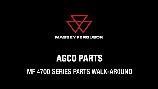 Parts Walk-Around | MF 4700 Global Series