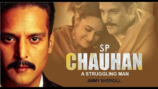 SP Chauhan: A Struggling Man - Jimmy Sheirgill - Yuvika Chaudhry - Bollywood Action Movie