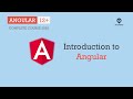 Introduction to Angular I Angular Basics | Angular 12+
