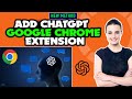 How to Add ChatGPT Google Chrome Extension