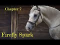 Ch. 7: Firefly Spark (Reupload) | Tales of Estolia, Vol. 2, Part 1