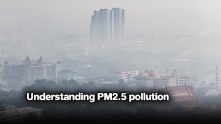 Understanding PM2.5 pollution