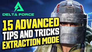 12 ADVANCED Tips \u0026 Tricks you DIDN’T Know // Delta Force Extraction/Operations