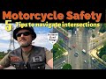 Navigating Intersections on a motorcycle.