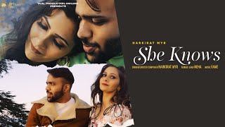 She Knows (Official Video) | Harkirat Myr | Fame | Latest Punjabi Songs 2021 |Taal Production Panjab