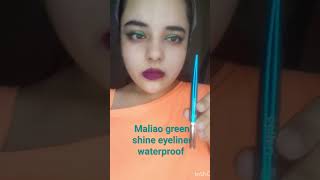 maliao green shine waterproof eyeliner #youtubeshort#beauty#eyeliner#green#youtube