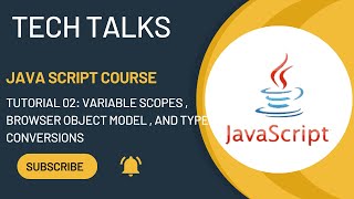 JavaScript Tutorial 02: Variable Scope , Browser Model, & Type Conversions | JavaScript Full Course