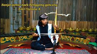 Kiliningan, rebab sunda. lagu Banjar jumut naék rénggong gancang. fikri yuliana a