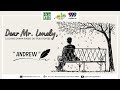 DEAR MR. LONELY - Andrew | February 23, 2022