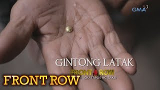 Front Row: Lola na nagmimina ng mga latak ng ginto, tampok sa \