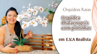 492 - APRENDA A FAZER ESSA LINDA ORQUÍDEA PHALAENOPSIS COM PINTINHAS