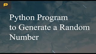Python Program to Generate a Random Number