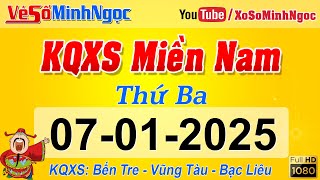 Kết Quả Xổ Số Miền Nam ngày 07/01/2025, KQXS Miền Nam Bến Tre, Vũng Tàu, Bạc Liêu, ,Xổ Số MinhNgoc