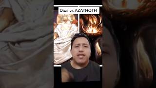 Dios vs AZATHOTH