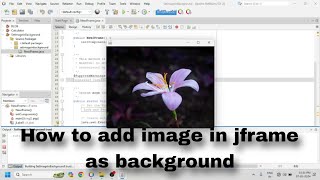 How to Set Background Image on JFrame in Java NetBeans (Step-by-Step) 🚀
