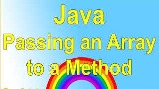 Java Programming Tutorial - 32 - Arrays in Methods
