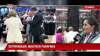 ÖZTİRYAKİLER, IBAKTECH FUARINDA