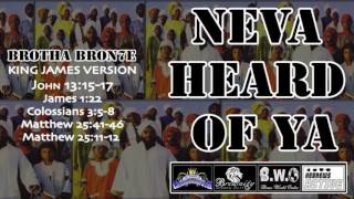 Brotha Bron7e - Neva Heard Of Ya [Matthew 7:23] [prod by Bron7e]