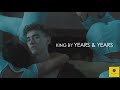 Years & Years - King / 432Hz