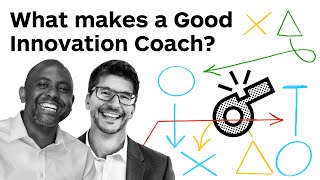 What makes a good Innovation Coach?