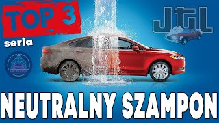 TOP 3 - SZAMPONY NEUTRALNE (czyste) | Ranking | jaki najlepszy? | #detailing neutral shampoo #top3