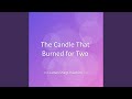 The Candle That Burned for Two