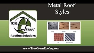 How to   Metal Roof Styles   Susanville True Green Roofing CALL (775) 225-1590