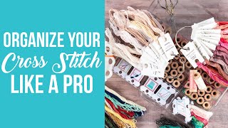 Cross Stitch ORGANIZATION TIPS from the PROS - Fat Quarter Shop Flosstube