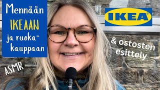 ASMR SUOMI - Mennään Ikeaan ja ruokakauppaan I Ostosten esittely