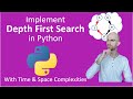 Implement DFS (Depth First Search) in Python | Coding Interview Basics | Time & Space Complexities