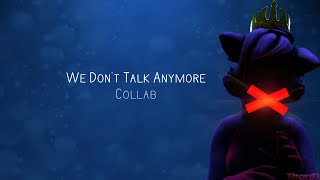 (SFM/OC) We Don't Talk Anymore - Collab