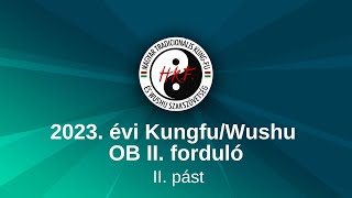 2023. évi Kungfu/Wushu OB II. forduló - II. pást