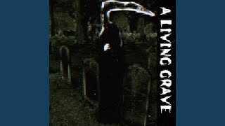 A Living Grave (feat. DethTech)