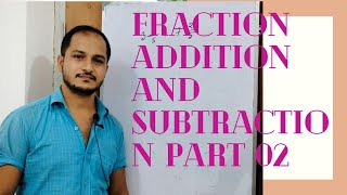 Fraction addition and subtraction part 02