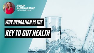 Why Hydration is The Key to Gut Health